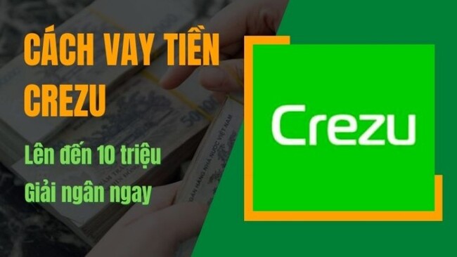 Crezu là một trong những địa chỉ vay tiền online xét duyệt nhanh uy tín